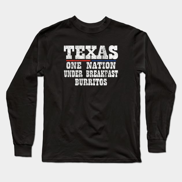 Texas - One Nation Under Breakfast Burritos Long Sleeve T-Shirt by eighttwentythreetees